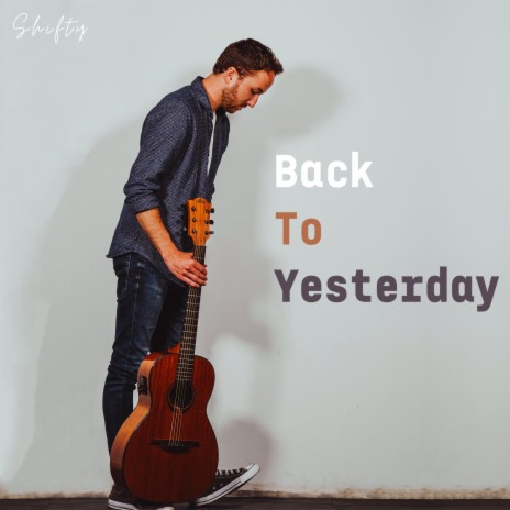 Back to yesterday | Boomplay Music