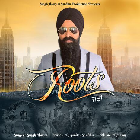 Roots ft. Singh harry | Boomplay Music