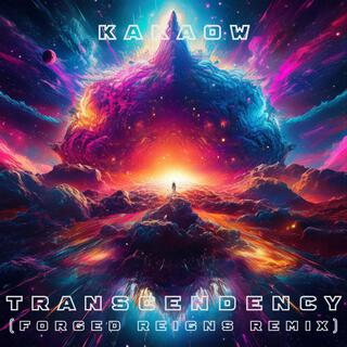 Transcendency (Forged Reigns Remix)