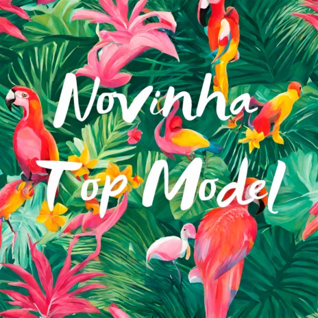 Novinha Top Model | Boomplay Music