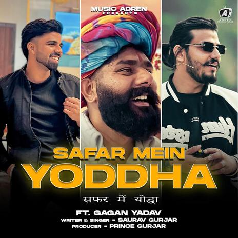 Safar Mein YODDHA ft. GAGAN YADAV, SAURAV GURJAR & PRINCE GURJAR | Boomplay Music