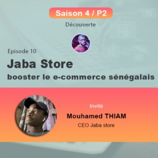 S4P2E10 - Jaba store, booster le e-commerce sénégalais