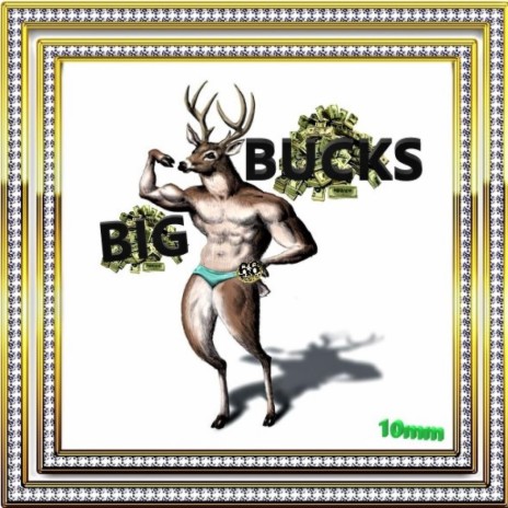 Big Bucks