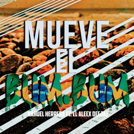 Mueve el Bum.Bum ft. el aleex deejay | Boomplay Music