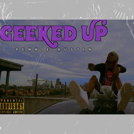 Geeked Up | Boomplay Music