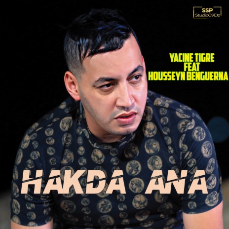 Hakda Ana ft. Housseyn Benguerna | Boomplay Music