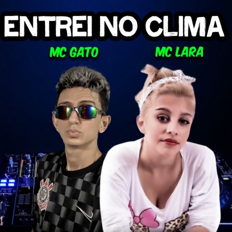 Entrei no Clima ft. Mc Lara & Dj Tonclay | Boomplay Music