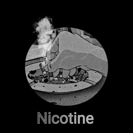 Nicotine | Boomplay Music