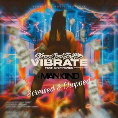 Vibrate (Screwed & Chopped) ft. DJ Mankind | Boomplay Music