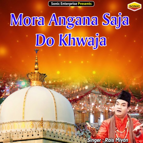 Mora Angana Saja Do Khwaja (Islamic)
