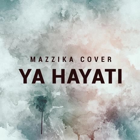 YA HAYATI | Boomplay Music