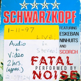Schwarzkopf: FATAL NOISE Live 1997