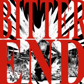 bitter end lyrics | Boomplay Music