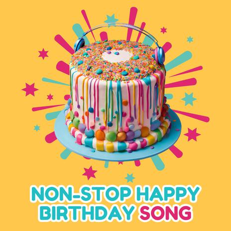 Non-Stop Happy birthday Song | Boomplay Music