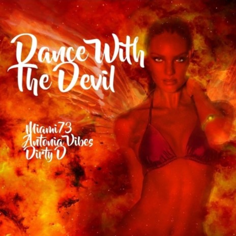 Dance With The Devil ft. Antonia Vibes & Dirty D | Boomplay Music