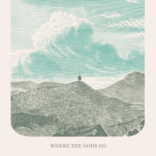 Where the Gods go lyrics | Boomplay Music