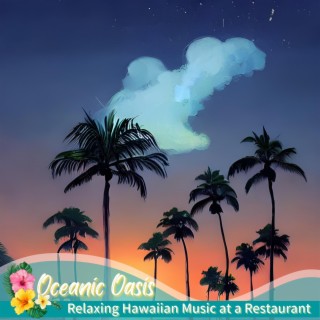Relaxing Hawaiian Music at a Restaurant