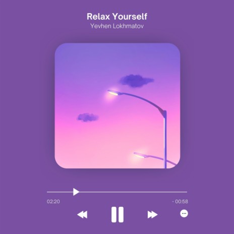 Relax Yourself | Boomplay Music