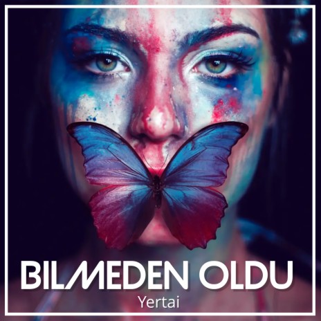 Bilmeden Oldu | Boomplay Music