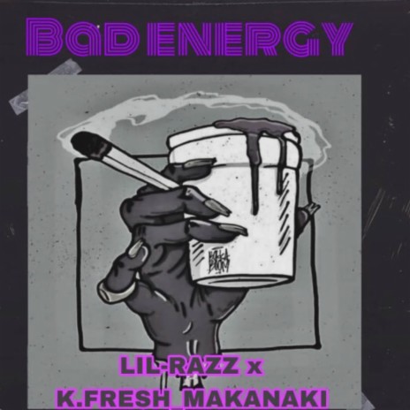 BAD ENERGY ft. Lil Razz | Boomplay Music