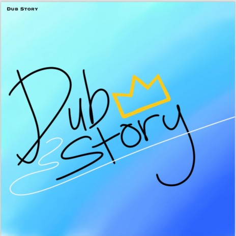 Dub Story | Boomplay Music