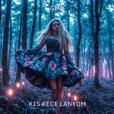 Kis Kece Lányom | Boomplay Music