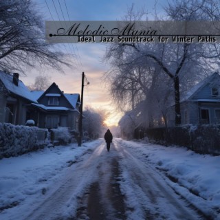 Ideal Jazz Soundtrack for Winter Paths