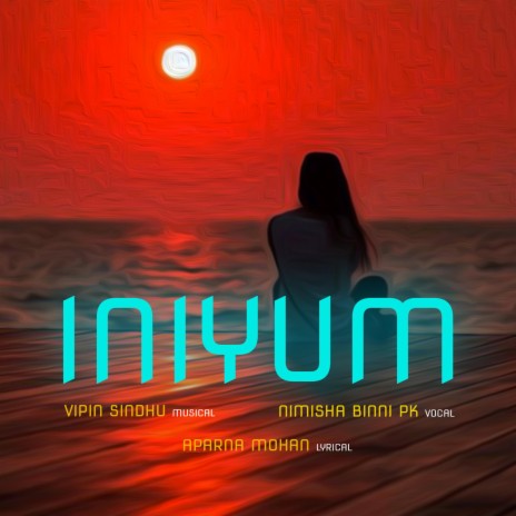 INIYUM ft. NIMISHA BINNI PK | Boomplay Music