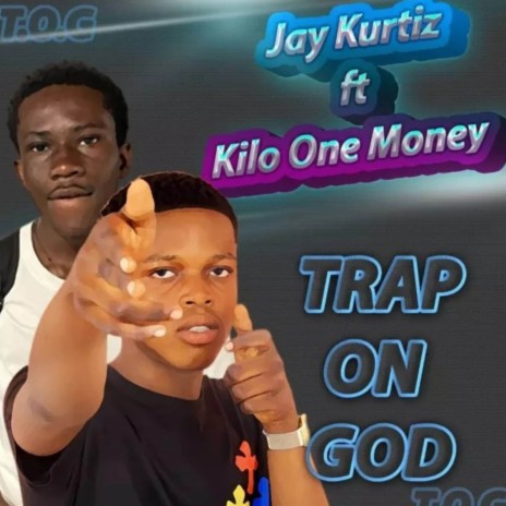 Trap on God ft. Kilo one money | Boomplay Music