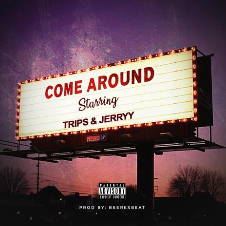 Come Around | Boomplay Music