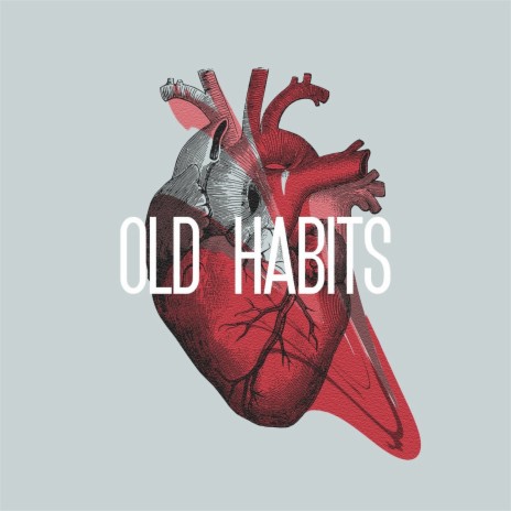 Old Habits | Boomplay Music