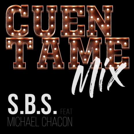 Cuentame Mix (Special Version mix) ft. Michael Chacón