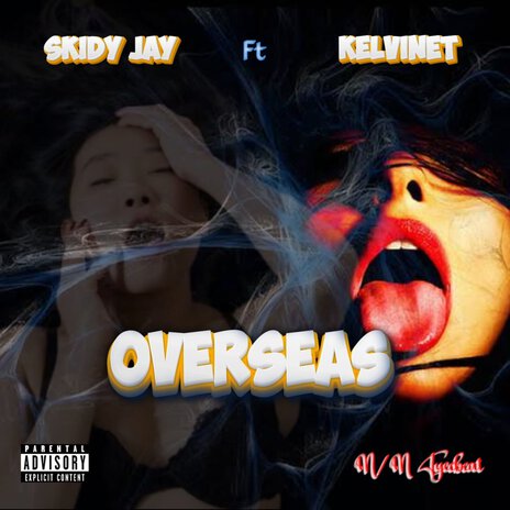 Overseas ft. Kelvinet | Boomplay Music