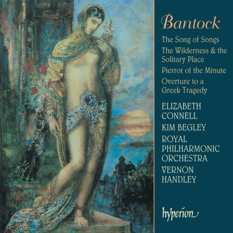 Bantock: The Song of Songs: Day 2 No. 3. Arise, My Love, My Fair One (Shepherd) ft. Kim Begley & Vernon Handley | Boomplay Music