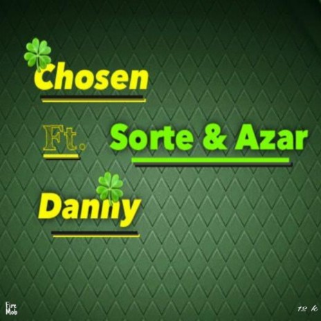 Sorte & Azar ft. Chosen | Boomplay Music