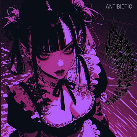 ANTIBIOTIC | Boomplay Music