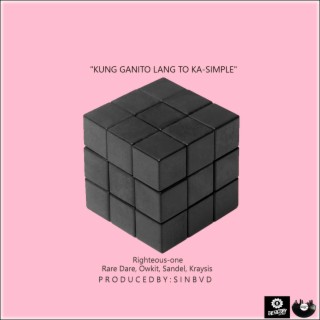 Kung Ganito Lang To Ka-Simple