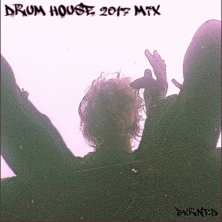 Drum House 2017 Mixx