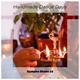 Handmade Dance Days Sympho Shake 22