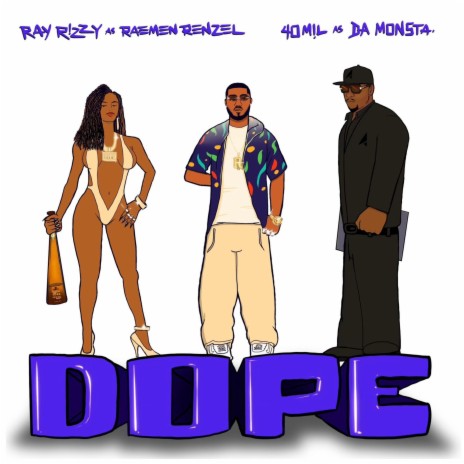 DOPE ft. Ray Rizzy | Boomplay Music