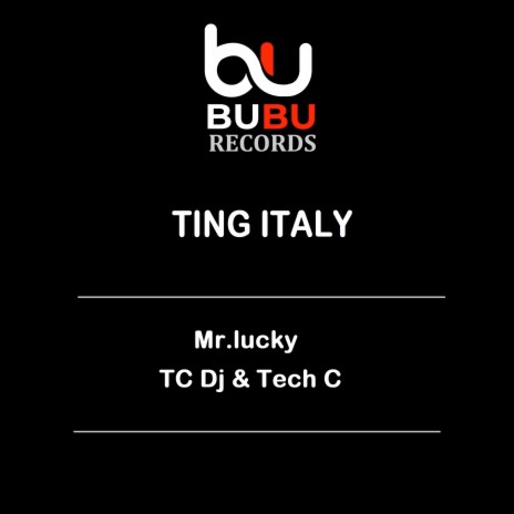 ting italy ft. TC Dj & Tech C