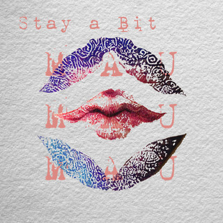 Stay A Bit