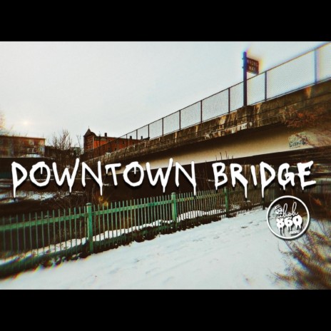 Downtown Bridge | Boomplay Music