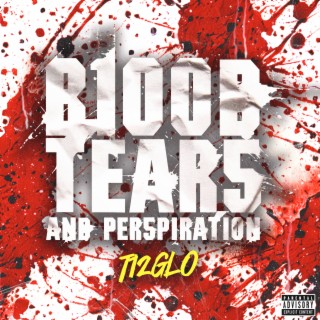 Blood Tears and Perspiration