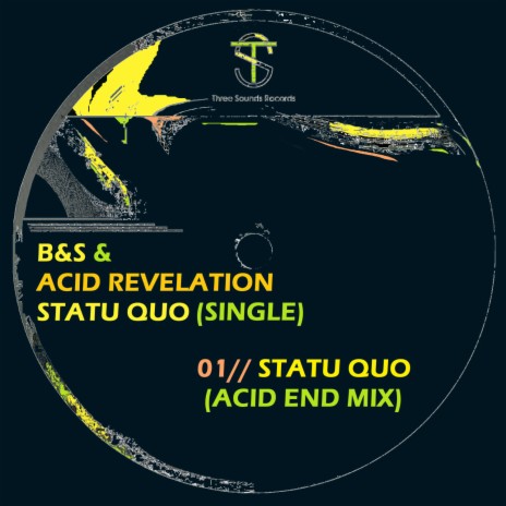 Statu Quo (Acid End Mix) ft. Acid Revelation | Boomplay Music