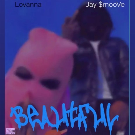 Beautiful ft. Jay $mooVe | Boomplay Music
