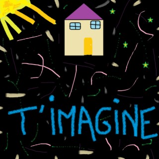 T'imagine