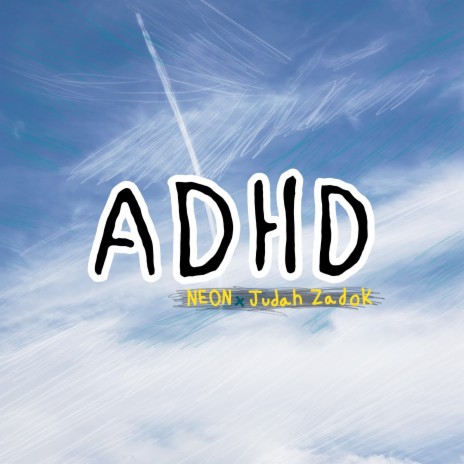 Adhd ft. Judah Zadok