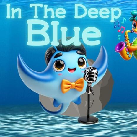 In The Deep Blue | Boomplay Music