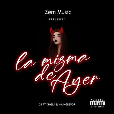 La misma de ayer ft. Dilema, Gs & Youngrevor | Boomplay Music